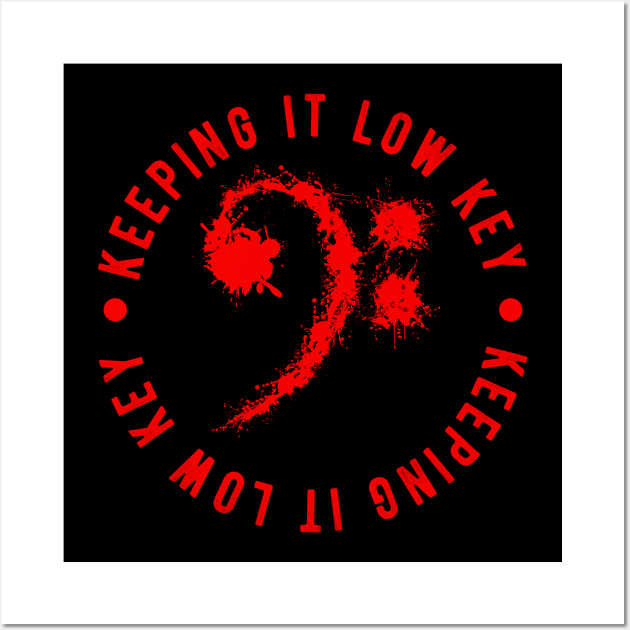 Bass Clef Red - Keeping It Low Key Funny Music Lovers Gift Wall Art by DnB